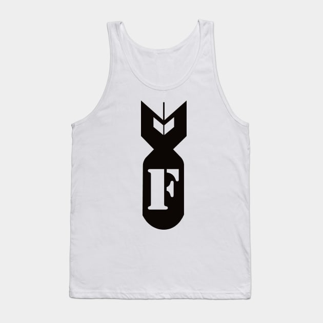 Dropping that F - Bomb black Tank Top by HellraiserDesigns